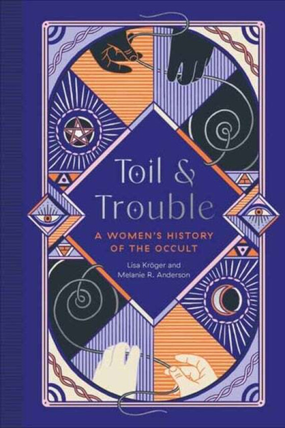 Toil and Trouble av Lisa Kroeger, Melanie R. Anderson