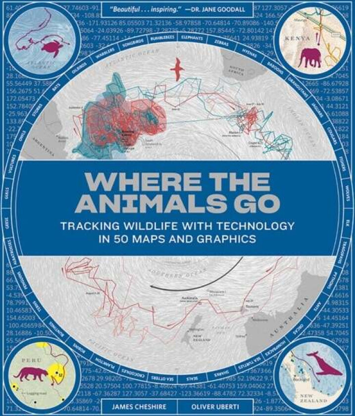 Where the Animals Go - Tracking Wildlife with Technology in 50 Maps and Graphics