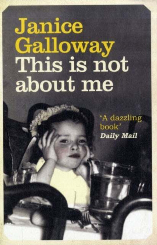 This Is Not About Me av Janice Galloway