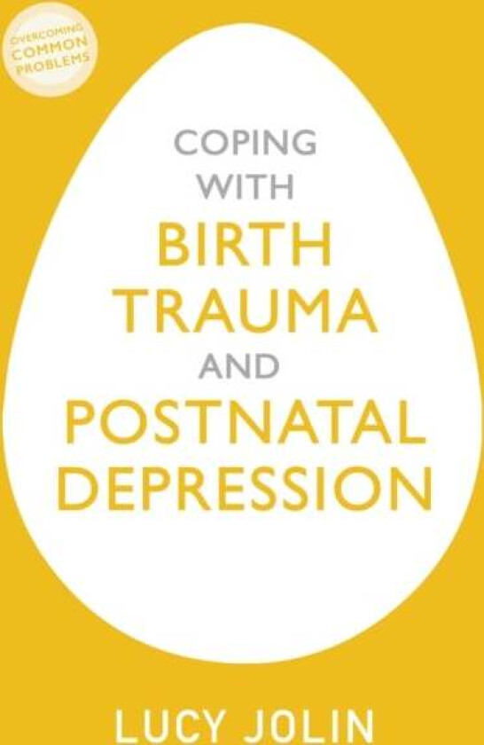 Coping with Birth Trauma and Postnatal Depression av Lucy Jolin