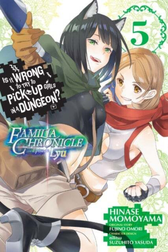 Is It Wrong to Try to Pick Up Girls in a Dungeon? Familia Chronicle Episode Lyu, Vol. 5 (manga) av Fujino Omori