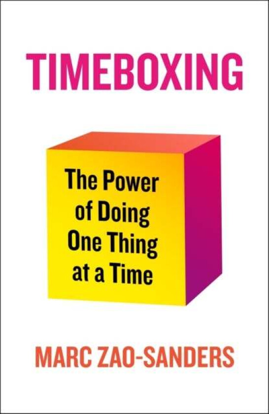 Timeboxing av Marc Zao-Sanders