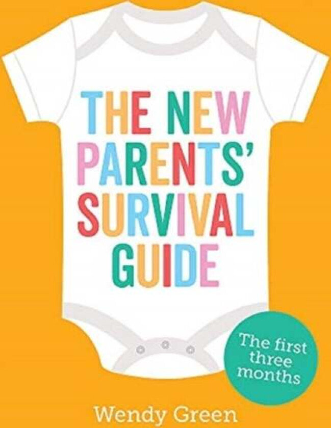 The New Parents&#039; Survival Guide av Wendy Green