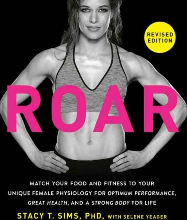 Roar, Revised Edition Av Stacy T. Sims, Selene Yeager