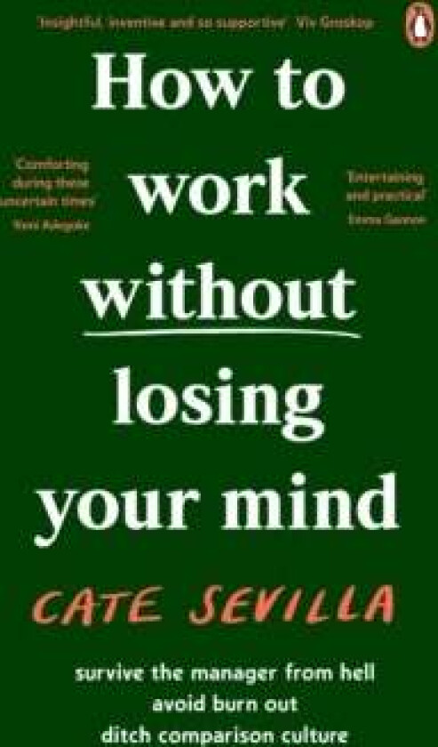 How to Work Without Losing Your Mind av Cate Sevilla