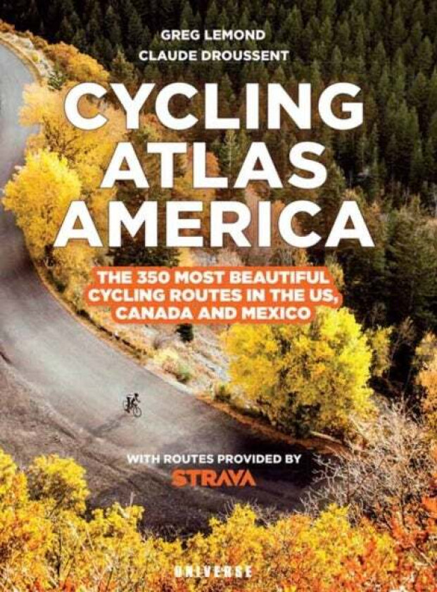 Cycling Atlas North America av Greg Lemond, Claude Droussent