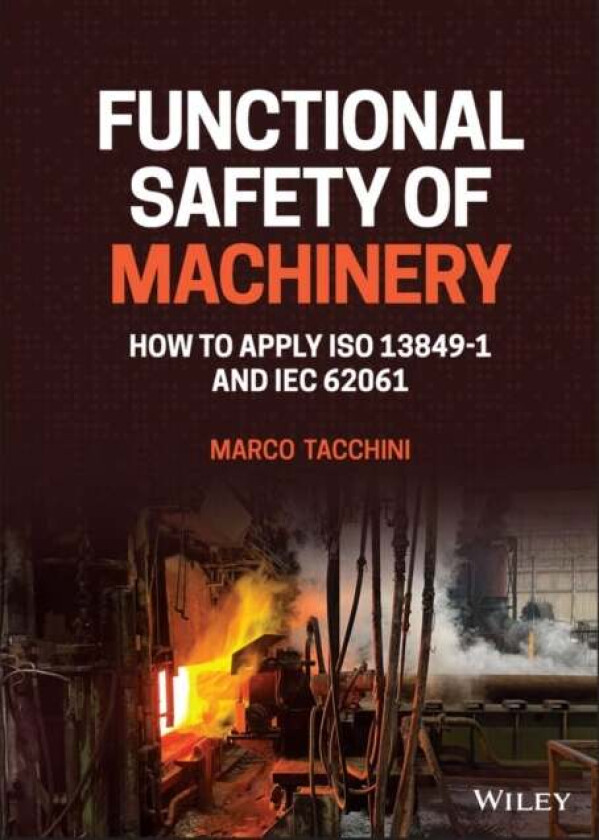 Functional Safety of Machinery av Marco Tacchini