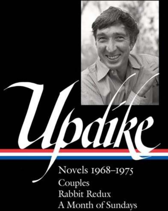 John Updike: Novels 1968-1975 (loa #326) av John Updike