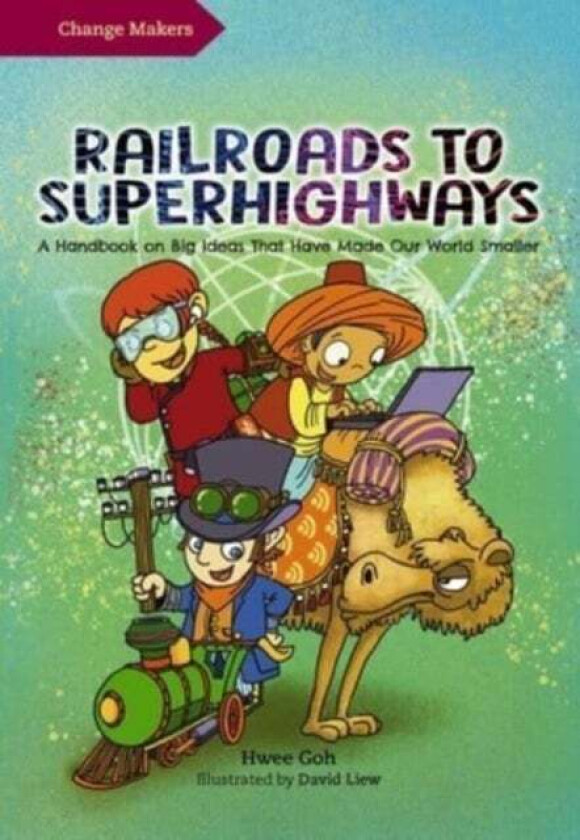 Railroads to Superhighways av Hwee Goh
