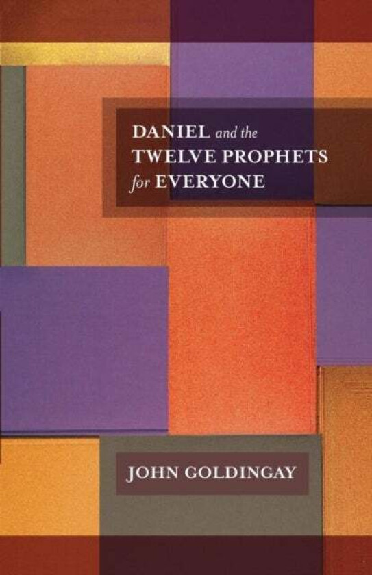 Daniel and the Twelve Prophets for Everyone av The Revd Dr John (Author) Goldingay