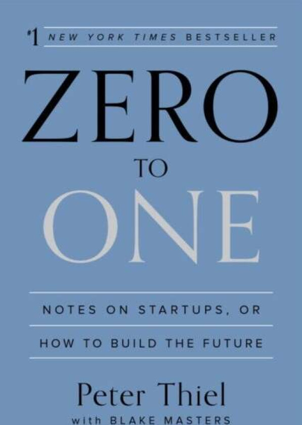 Zero to One av Blake Masters, Peter Thiel