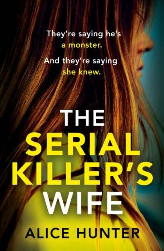 The Serial Killer¿s Wife av Alice Hunter