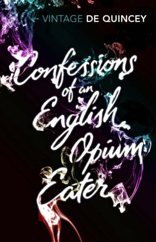Confessions of an English Opium-Eater av Thomas de Quincey
