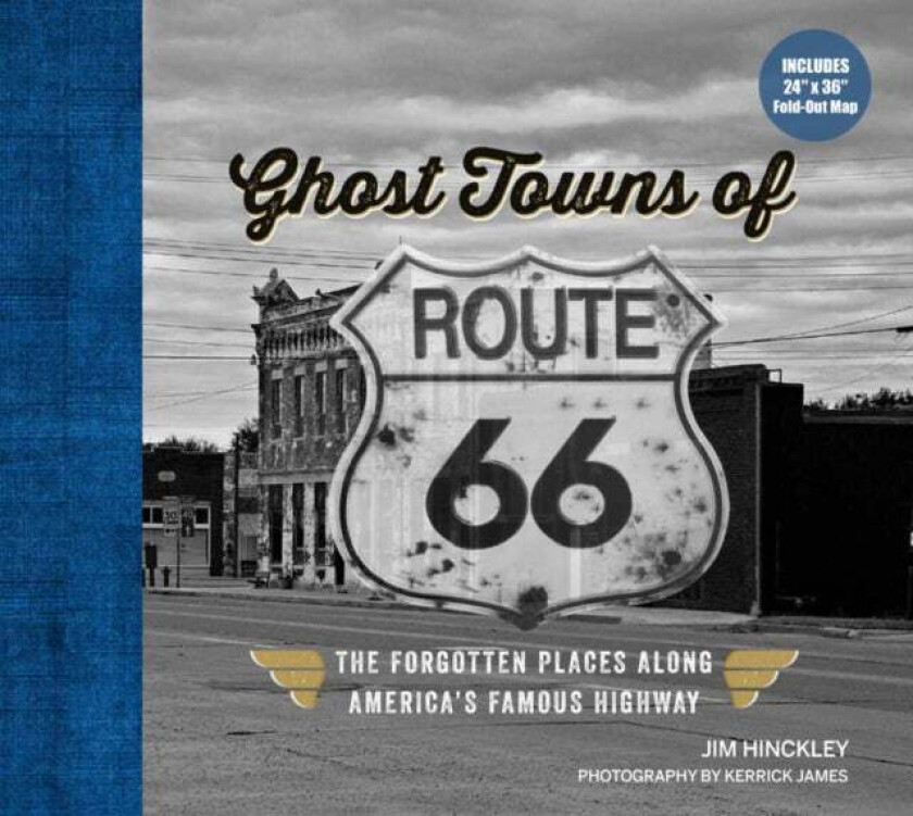 Ghost Towns of Route 66 av Jim Hinckley