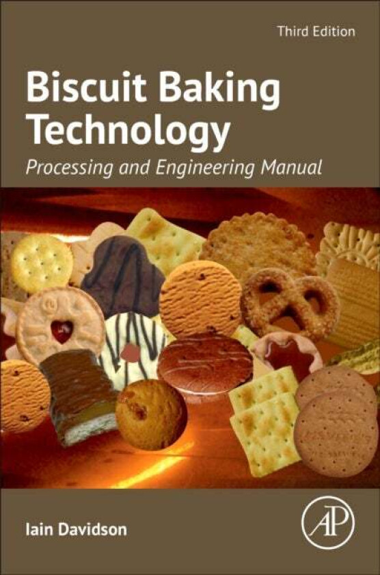 Biscuit Baking Technology av Iain (Director Baker Pacific Ltd. Histon Cambridge UK) Davidson