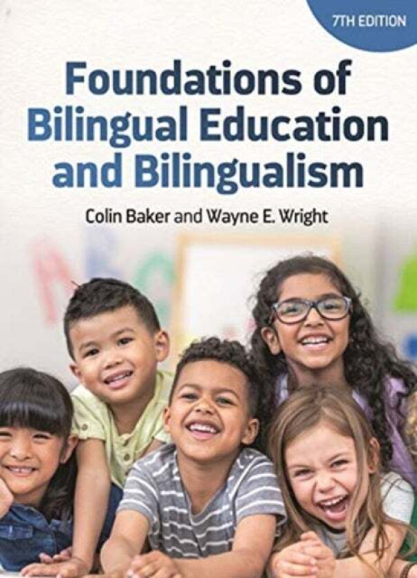 Foundations of Bilingual Education and Bilingualism av Colin Baker, Wayne E. Wright