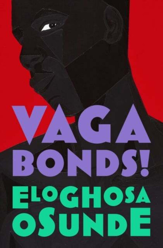 Vagabonds! av Eloghosa Osunde