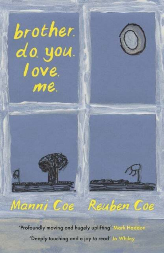 Brother. Do. You. Love. Me. Av Manni Coe, Reuben Coe