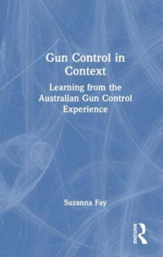 Gun Control In Context Av Suzanna Fay