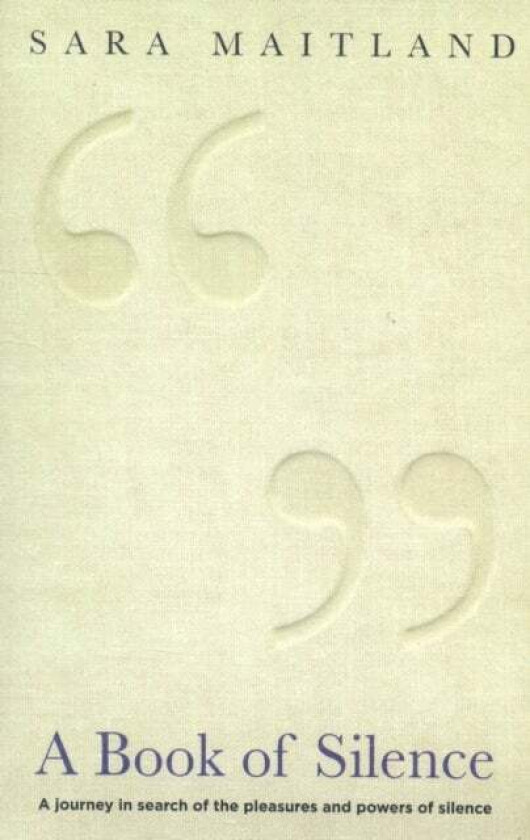 A Book Of Silence av Granta, Sara Maitland