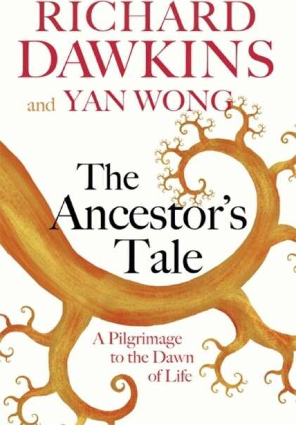 The Ancestor's Tale av Prof Richard Dawkins, Yan Wong