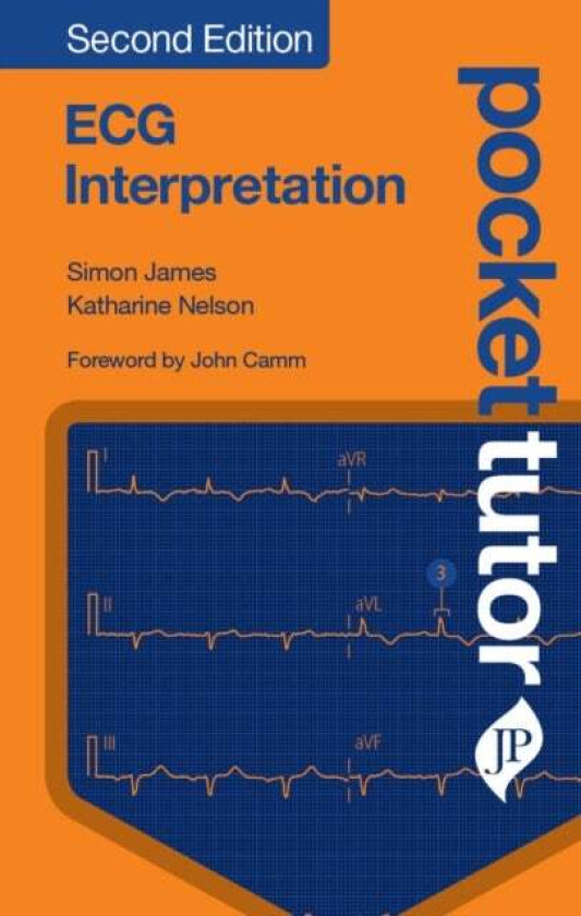 Pocket Tutor ECG Interpretation av Simon James, Katherine Nelson