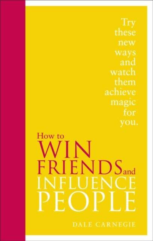 How to Win Friends and Influence People av Dale Carnegie