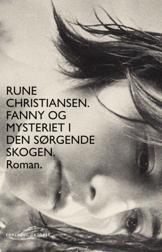 Fanny og mysteriet i den sørgende skogen av Rune Christiansen