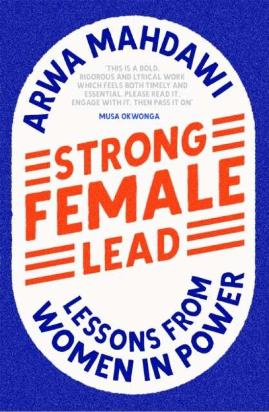 Strong Female Lead av Arwa Mahdawi