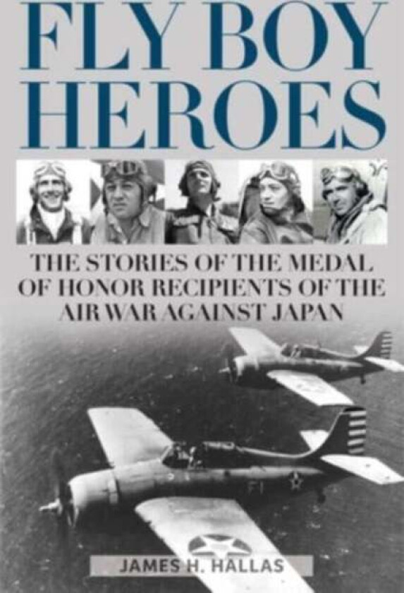 Fly Boy Heroes av James H. Hallas