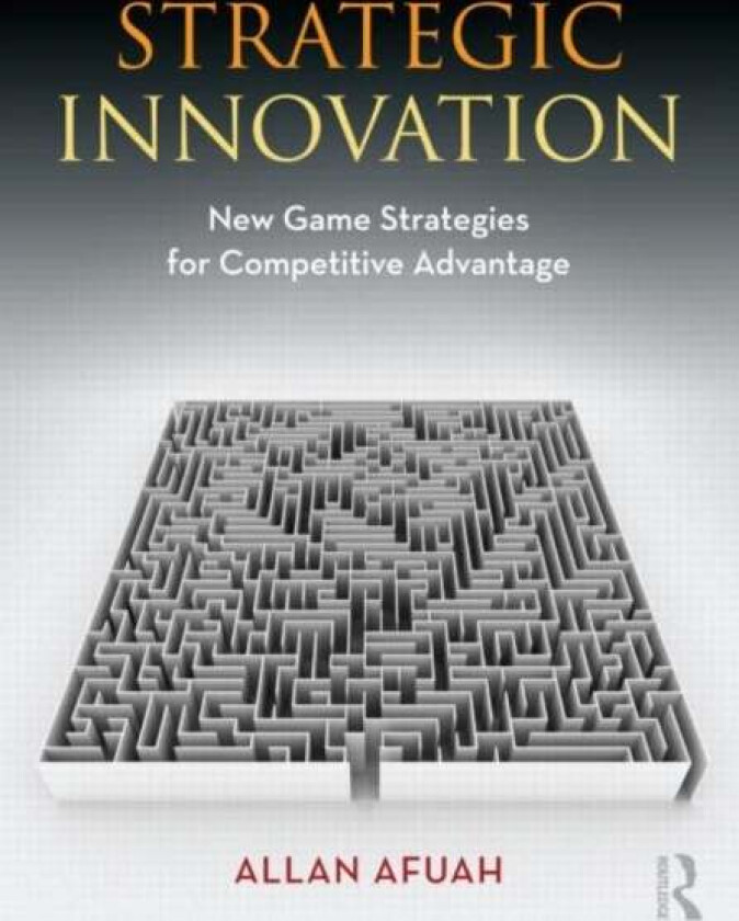 Strategic Innovation av Allan Afuah