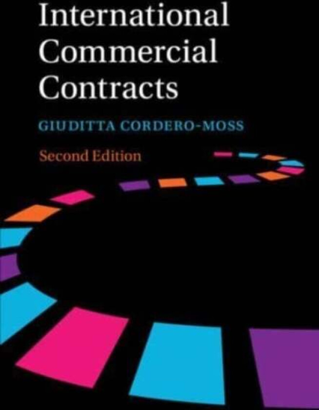 International Commercial Contracts av Giuditta (Universitetet i Oslo) Cordero-Moss