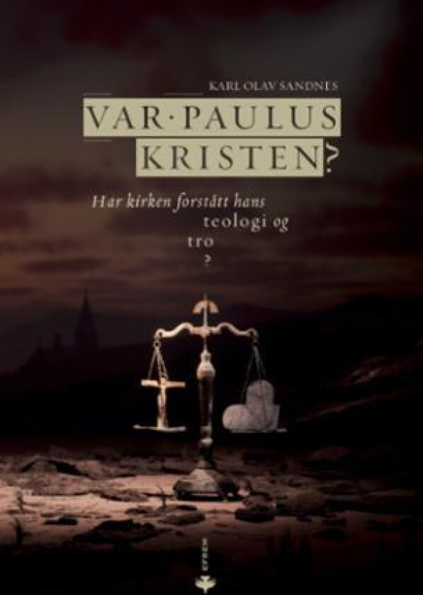 Var Paulus kristen? av Karl Olav Sandnes