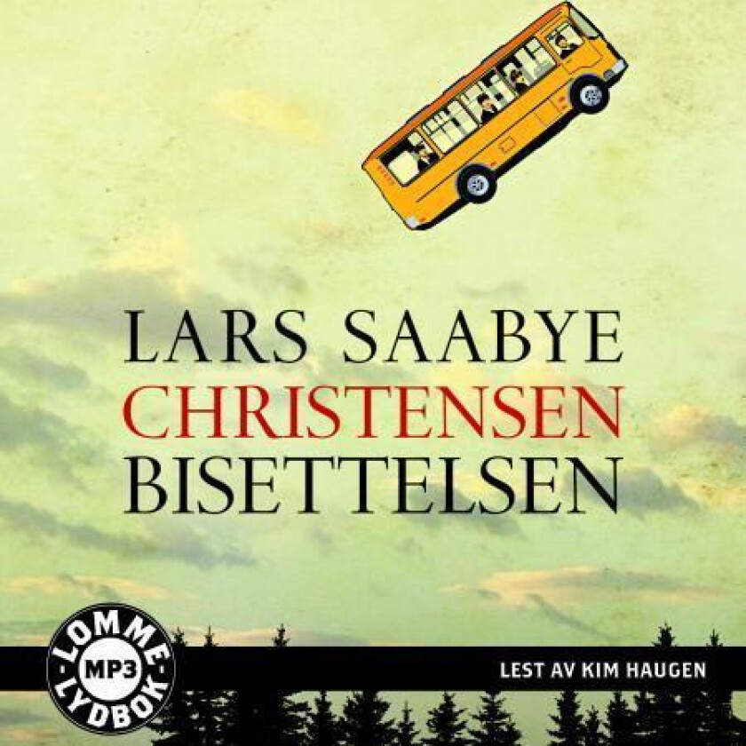 Bisettelsen av Lars Saabye Christensen