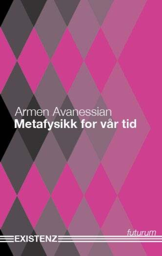 Metafysikk for vår tid av Armen Avanessian