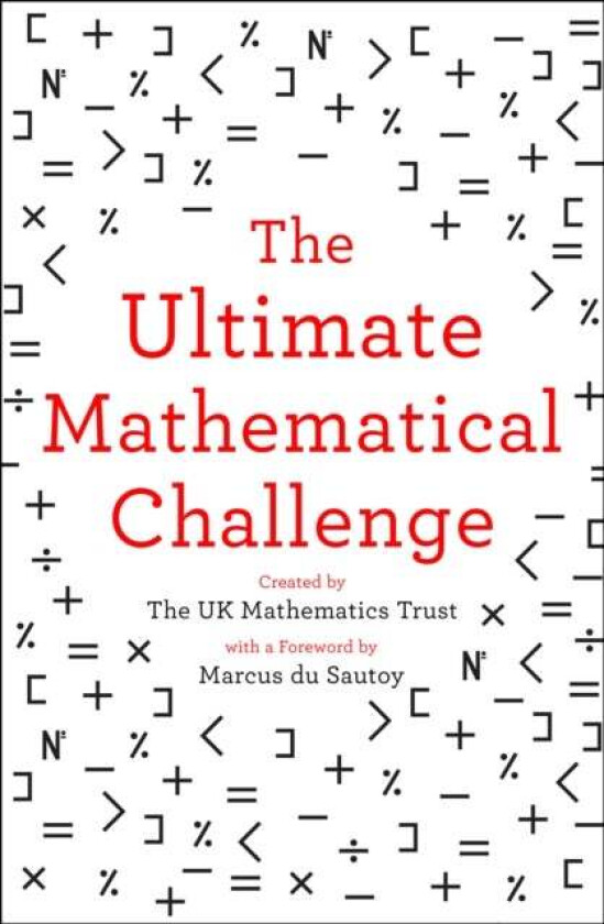 The Ultimate Mathematical Challenge av The UK Mathematics Trust