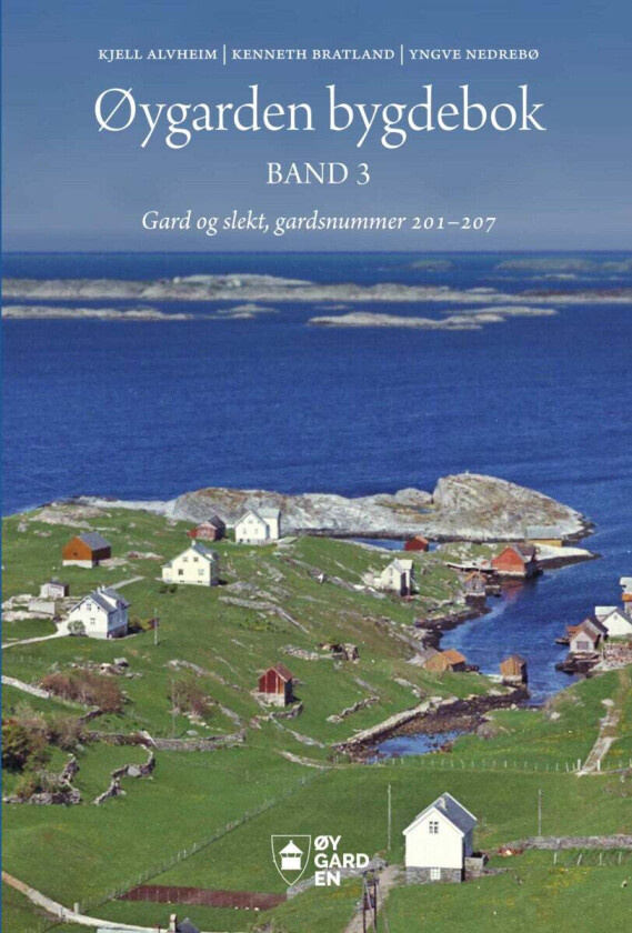 Øygarden bygdebok av Kjell Alvheim, Kenneth Bratland, Yngve Nedrebø