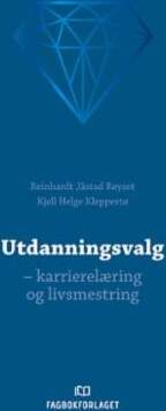 Utdanningsvalg av Kjell Helge Kleppestø, Reinhardt Jåstad Røyset