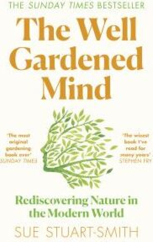 The Well Gardened Mind av Sue Stuart-Smith