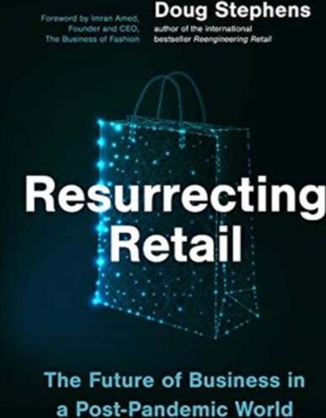 Resurrecting Retail av Doug Stephens