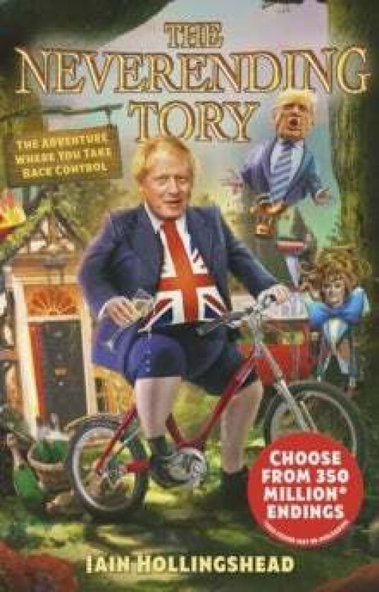 Boris Johnson: The Neverending Tory av Iain Hollingshead