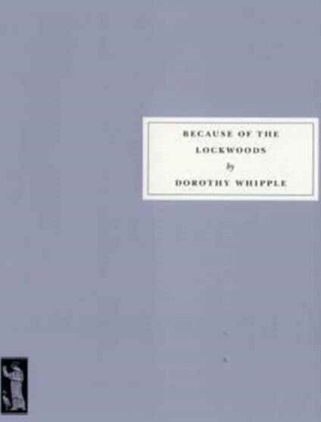 Because of the Lockwoods av Dorothy Whipple, Harriet Evans