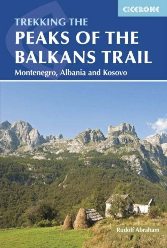The Peaks of the Balkans Trail av Rudolf Abraham