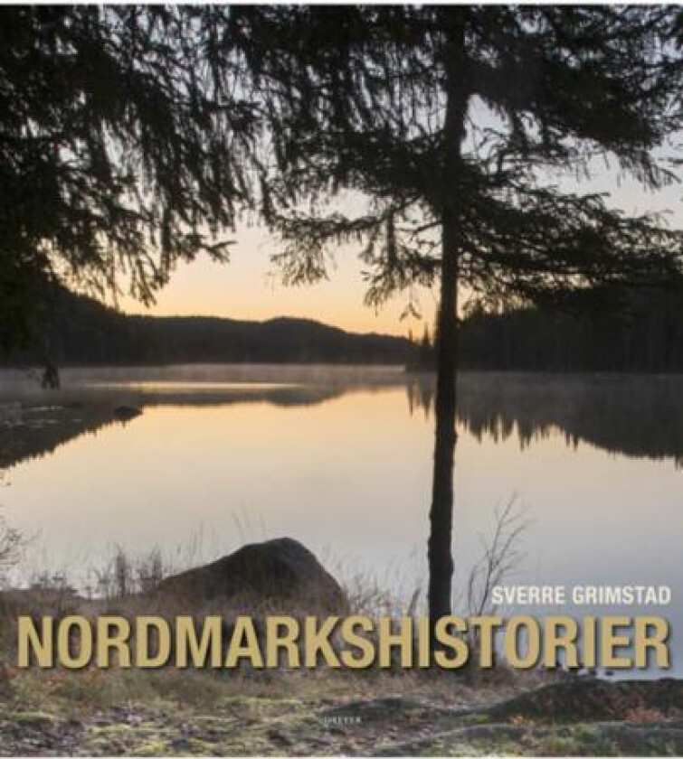 Nordmarkshistorier av Sverre Grimstad