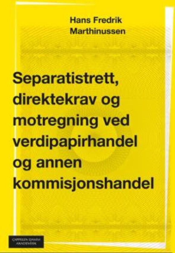 Separatistrett, direktekrav og motregning ved verdipapirhandel og annen kommisjonshandel av Hans Fredrik Marthinussen