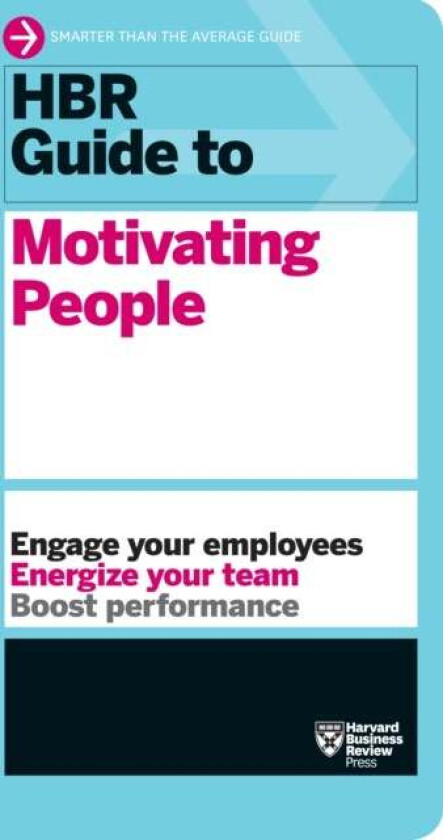 HBR Guide to Motivating People (HBR Guide Series) av Harvard Business Review