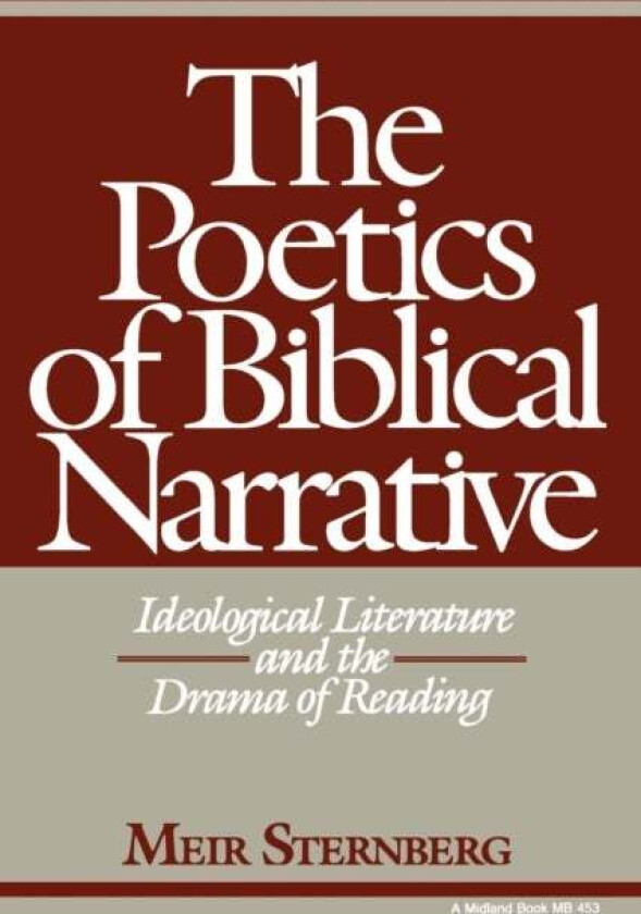 The Poetics of Biblical Narrative av Meir Sternberg