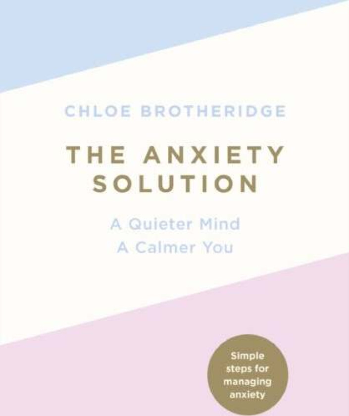 The Anxiety Solution av Chloe Brotheridge