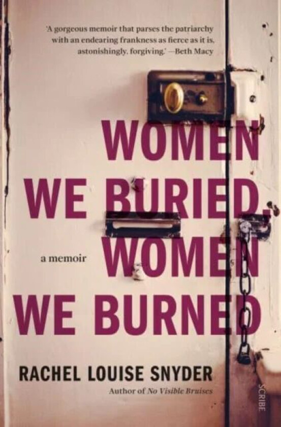 Women We Buried, Women We Burned av Rachel Louise Snyder