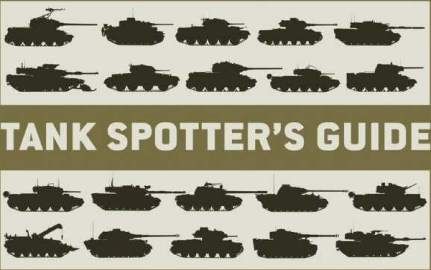 Tank Spotter&#039;s Guide av The Tank Museum